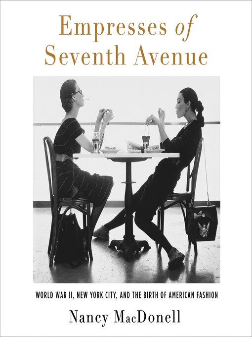 Title details for Empresses of Seventh Avenue by Nancy MacDonell - Available